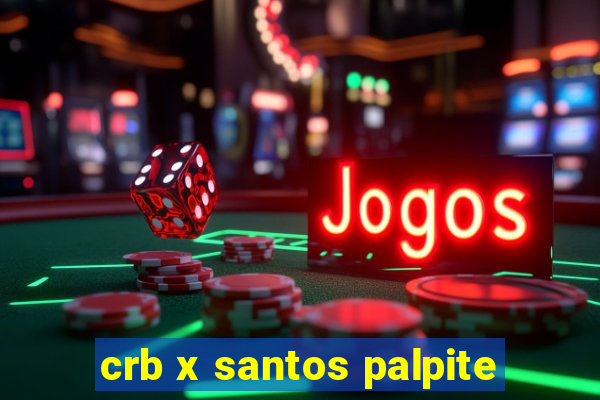 crb x santos palpite